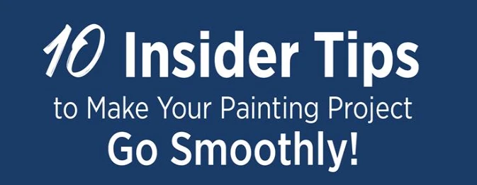 10 Insider Tips to Make Your Painting Project Go Smoothly Graphic.